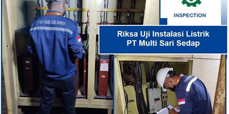 Riksa Uji ( Pemeriksaan & Pengujian ) Instalasi Listrik Di PT Multi ...